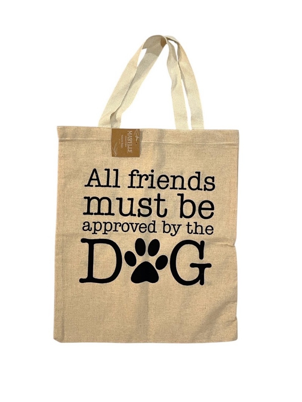 Natural Canvas Dog Tote Bag - "All friends must be approved by the Dog"